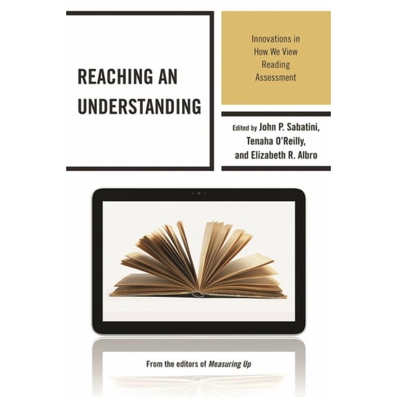 Reaching an Understanding: Innovations in How We View Reading Assessment, (Hardcover)