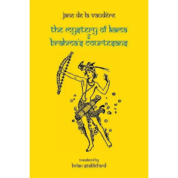 The Mystery of Kama and Brahma's Courtesans, (Paperback)
