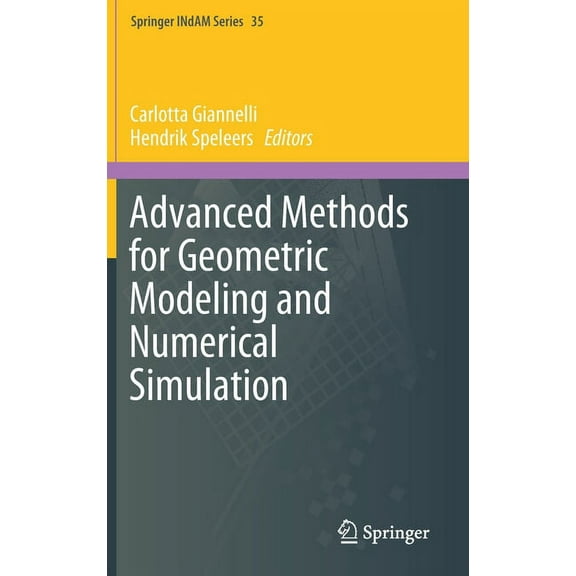 Springer Indam Advanced Methods for Geometric Modeling and Numerical Simulation, Book 35, (Hardcover)