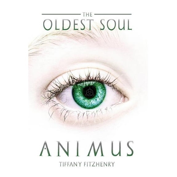 Oldest Soul The Oldest Soul - Animus, Book 1, (Hardcover)