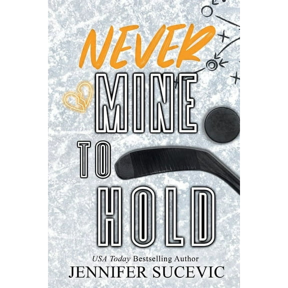 Western Wildcats Hockey Never Mine to Hold (Special Edition): An Enemies-to-Lovers Secret Identity New Adult Sports Romance, Book 3, (Paperback)