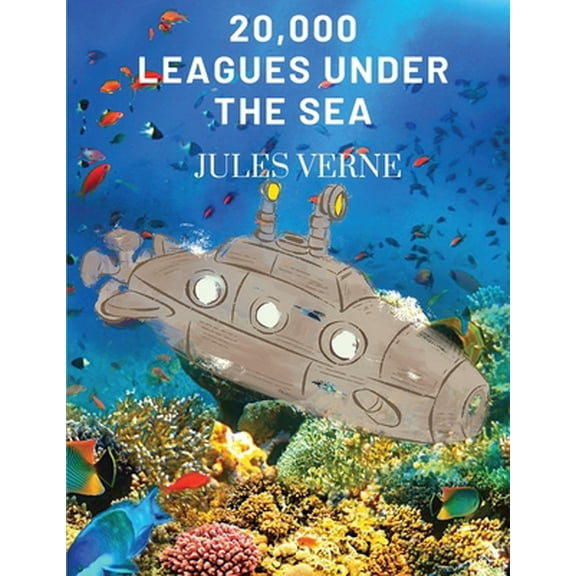 Pre-Owned 20,000 Leagues Under the Sea: Twenty Thousand Leagues Under the Sea (Paperback)