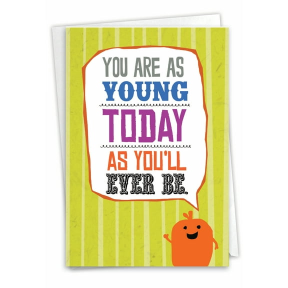1 Funny Birthday Card with Envelope - As Young Today C7190BDG