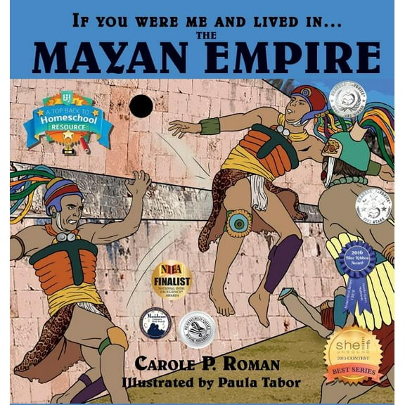 If You Were Me and Lived In... Historical: If You Were Me and Lived In....the Mayan Empire: An Introduction to Civilizations Throughout Time