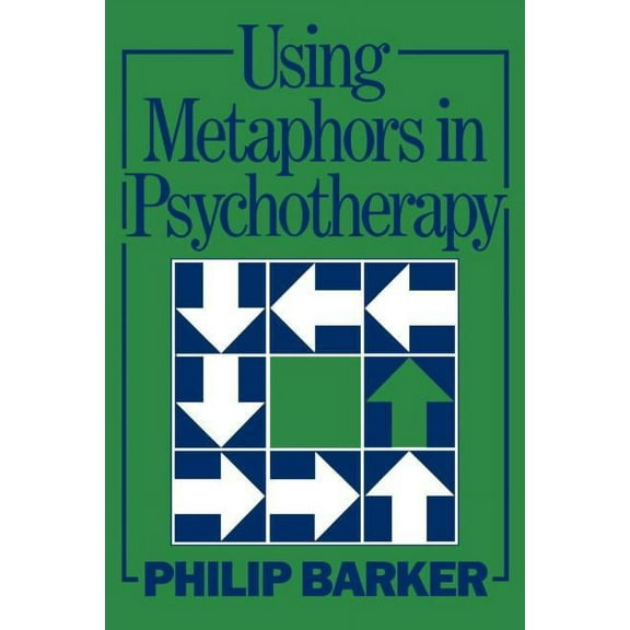 Using Metaphors In Psychotherapy, (Paperback)