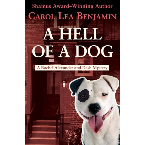 Rachel Alexander and Dash Mysteries A Hell of a Dog, Book 3, (Paperback)