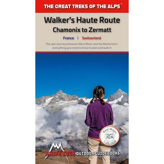 The Great Treks of the Alps Walker's Haute Route: Chamonix to Zermatt: Real Swisstopo/Ign Maps 1:25,000/1:50,000 - No Need to Carry Separate Ma, Book 3, (Paperback)