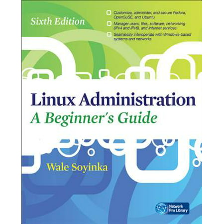 Linux Administration: A Beginners Guide, Sixth