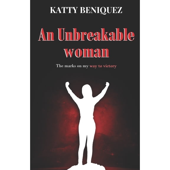 An Unbreakable Women, (Paperback)