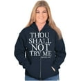 thumbnail image 3 of Funny Thou Shall Not Try Me Joke Zip Up Hoodie Men's Women's Brisco Brands S, 3 of 6
