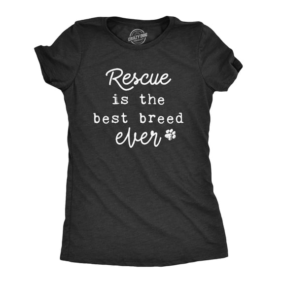 Womens Rescue Is The Best Breed Ever T Shirt Cute Pet Puppy Tee Womens Graphic Tees