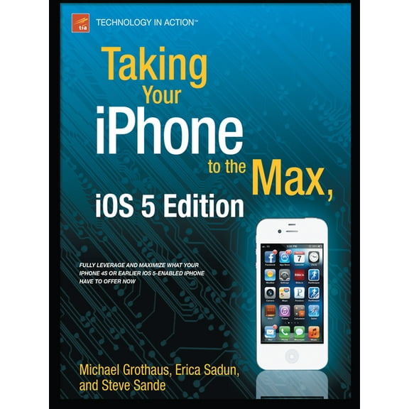 Technology in Action Taking Your iPhone to the Max, IOS 5 Edition, (Paperback)