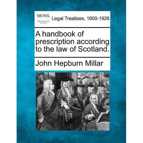 A Handbook of Prescription According to the Law of Scotland. (Paperback)