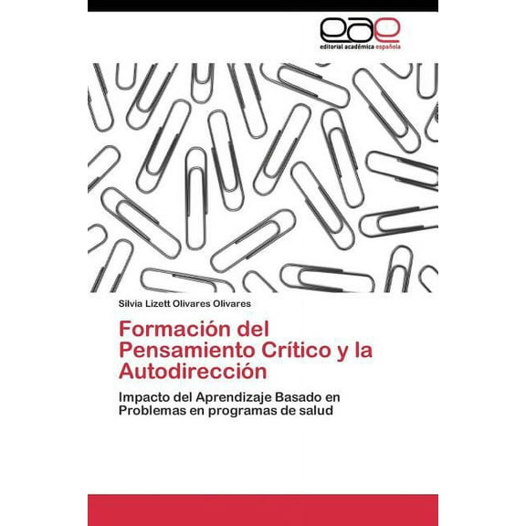 Formación del Pensamiento Crítico y la Autodirección (Paperback)