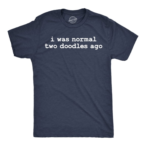 Mens Funny T Shirts I Was Normal Two Doodles Ago Sarcastic Puppy Dog Lovers Tee For Men Graphic Tees
