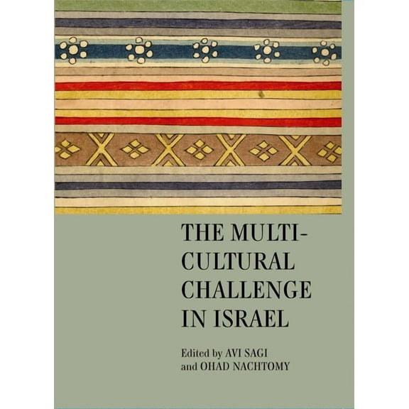 Israel: Society, Culture, and History The Multicultural Challenge in Israel, (Hardcover)