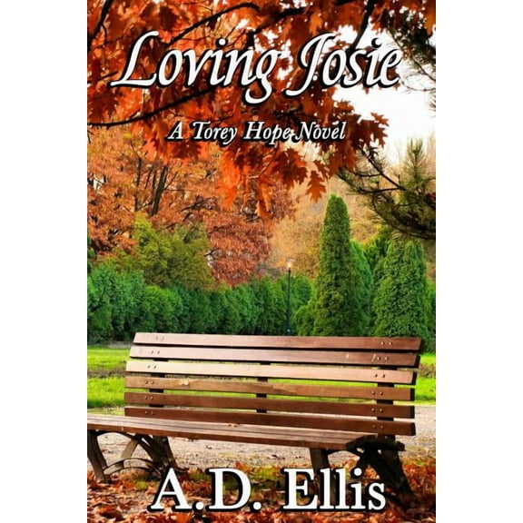 Loving Josie : A Torey Hope Novel (Paperback)