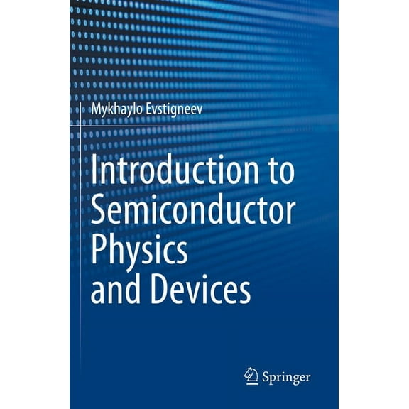 Introduction to Semiconductor Physics and Devices, (Paperback)