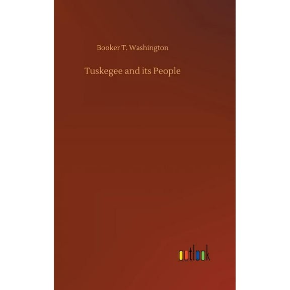 Tuskegee and its People (Hardcover)