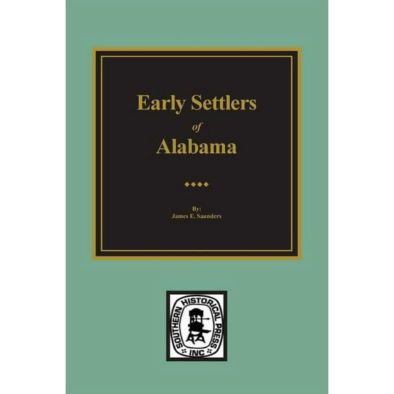 Early Settlers of Alabama Paperback
