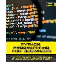 Programming Python Programming for Beginners: The Complete Guide for Total Beginner to Learn Python Programming in 1 week., Book 1, (Paperback)