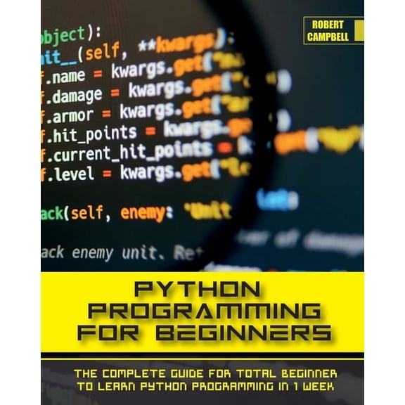Programming Python Programming for Beginners: The Complete Guide for Total Beginner to Learn Python Programming in 1 week., Book 1, (Paperback)
