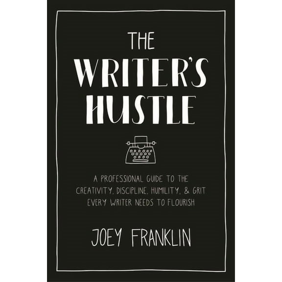 The Writer's Hustle (Paperback)