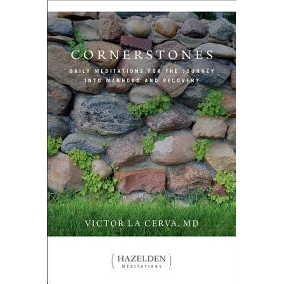 Pre-Owned Cornerstones: Daily Meditations for the Journey Into Manhood and Recovery (Paperback) 1616497629 9781616497620