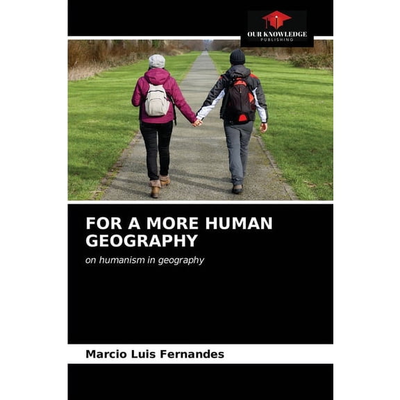 For a More Human Geography (Paperback)