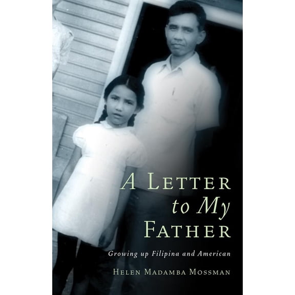 A Letter to My Father : Growing up Filipina and American (Hardcover)