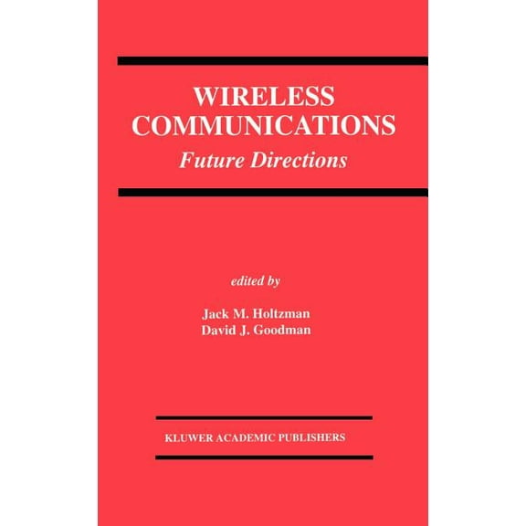 The Springer International Engineering a Wireless Communications: Future Directions, Book 217, (Hardcover)
