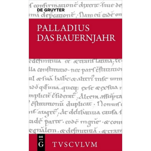 Sammlung Tusculum Das Bauernjahr: Lateinisch - Deutsch, (Hardcover)