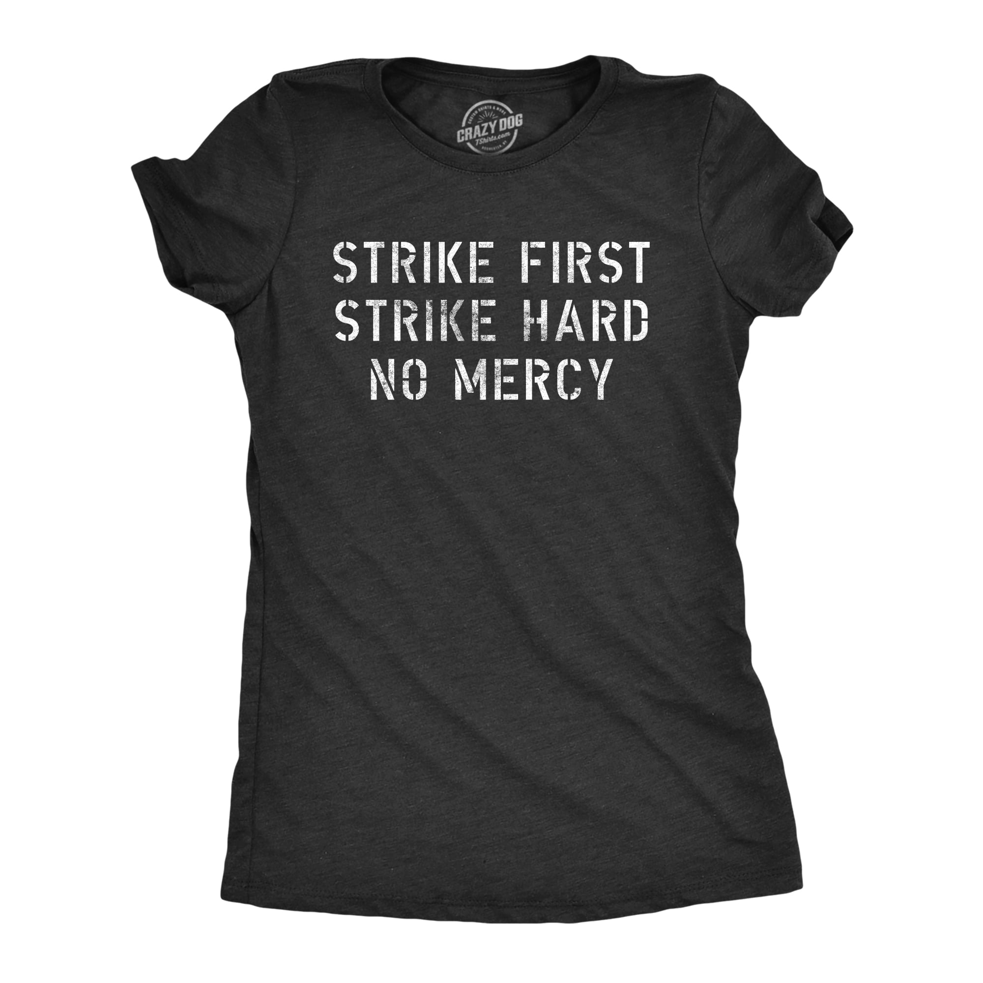 Womens Strike First Strike Hard No Mercy Tshirt Funny Karate Movie Quote  Graphic Tee (Heather Black) - S Womens Graphic Tees 