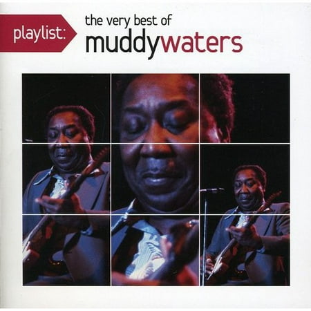 Playlist: The Very Best Of Muddy Waters