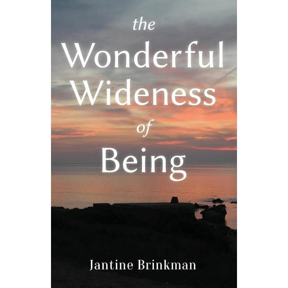 The Wonderful Wideness of Being, (Paperback)