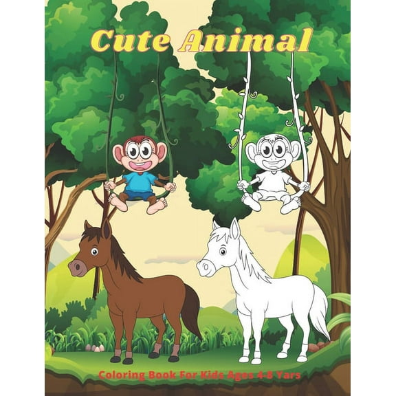 Cute Animal - Coloring Book For Kids Ages 4-8 Yars: Coloring Book For Boys & Girls (Paperback)