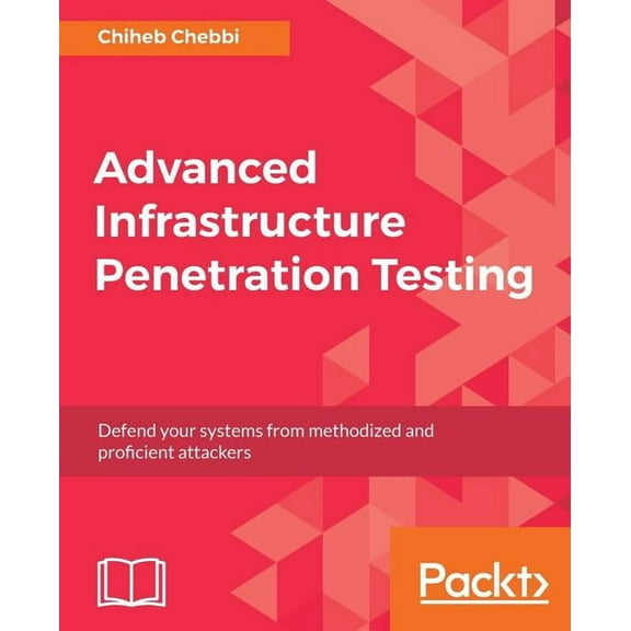 Advanced Infrastructure Penetration Testing (Paperback)