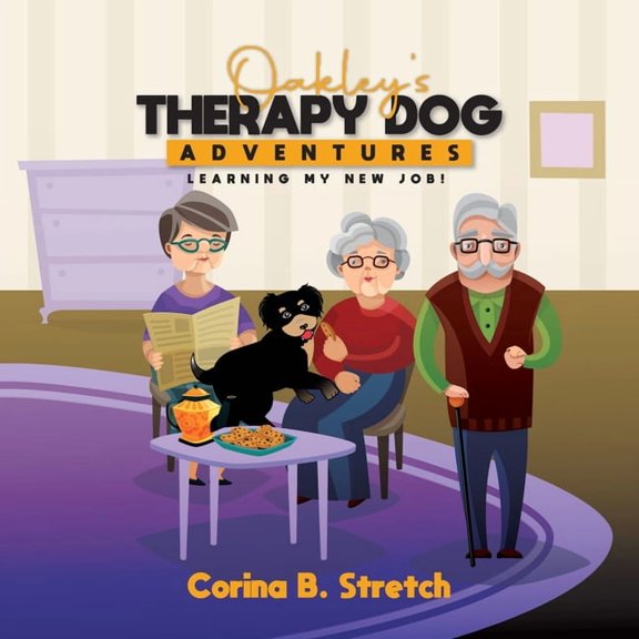 Oakley's Therapy Dog Adventures: Learning My New Job!, (Paperback)