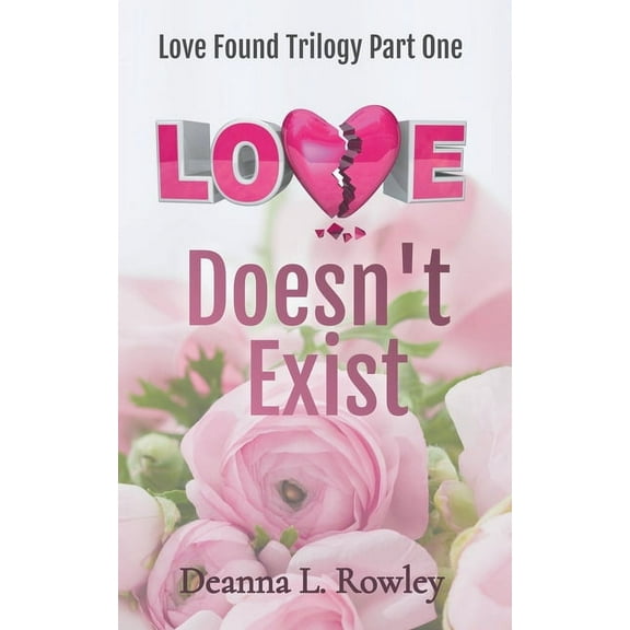 Love Found Love Doesn't Exist, Book 1, (Paperback)
