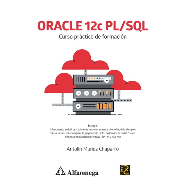 ORACLE 12C PL/SQL ALFAOMEGA RC LIBROS ANTOLIN MUÑOZ CHAPARRO