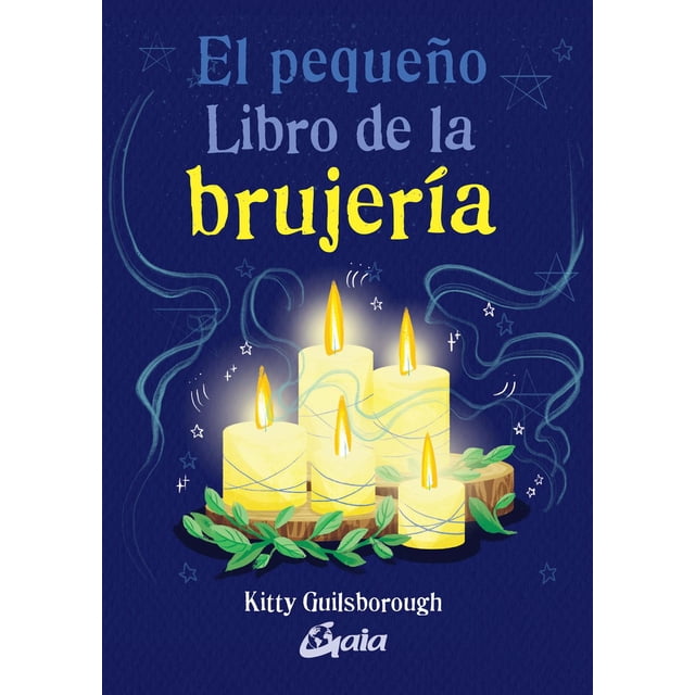 El Pequeño libro de la brujería Gaia Ediciones 9788484458555