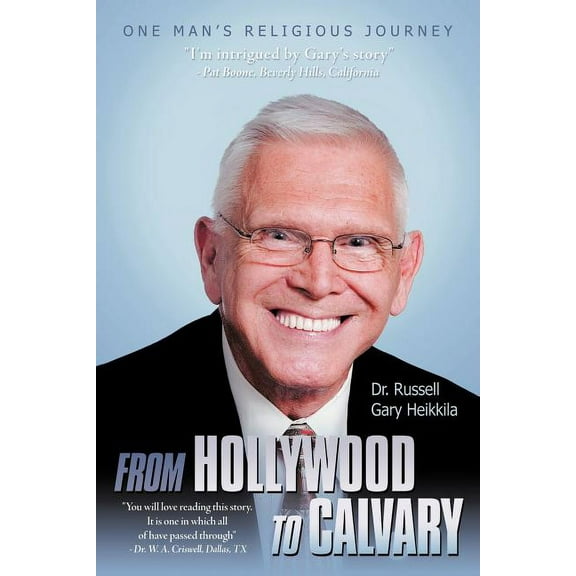 From Hollywood to Calvary : One Man's Religious Journey