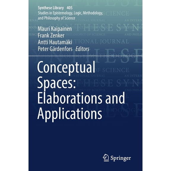 Synthese Library Conceptual Spaces: Elaborations and Applications, Book 405, (Paperback)