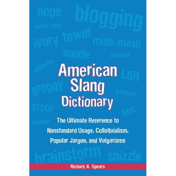 Pre-Owned American Slang Dictionary, Fourth Edition: The Ultimate Reference to Nonstandard Usage, Colloquialisms, Popular Jargon, and Vulgarisms (McGraw-Hill ESL References) Paperback