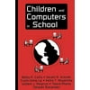 Children and Computers in School, Used [Paperback]