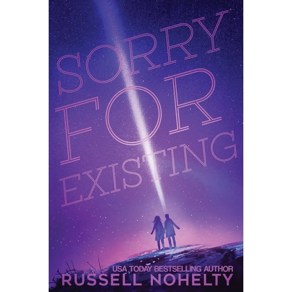 Sorry for Existing: Contemporary YA with a sci-fi twist, (Paperback)