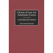 Contributions in Legal Studies Choice of Law for American Courts: A Multilateralist Method, (Hardcover)