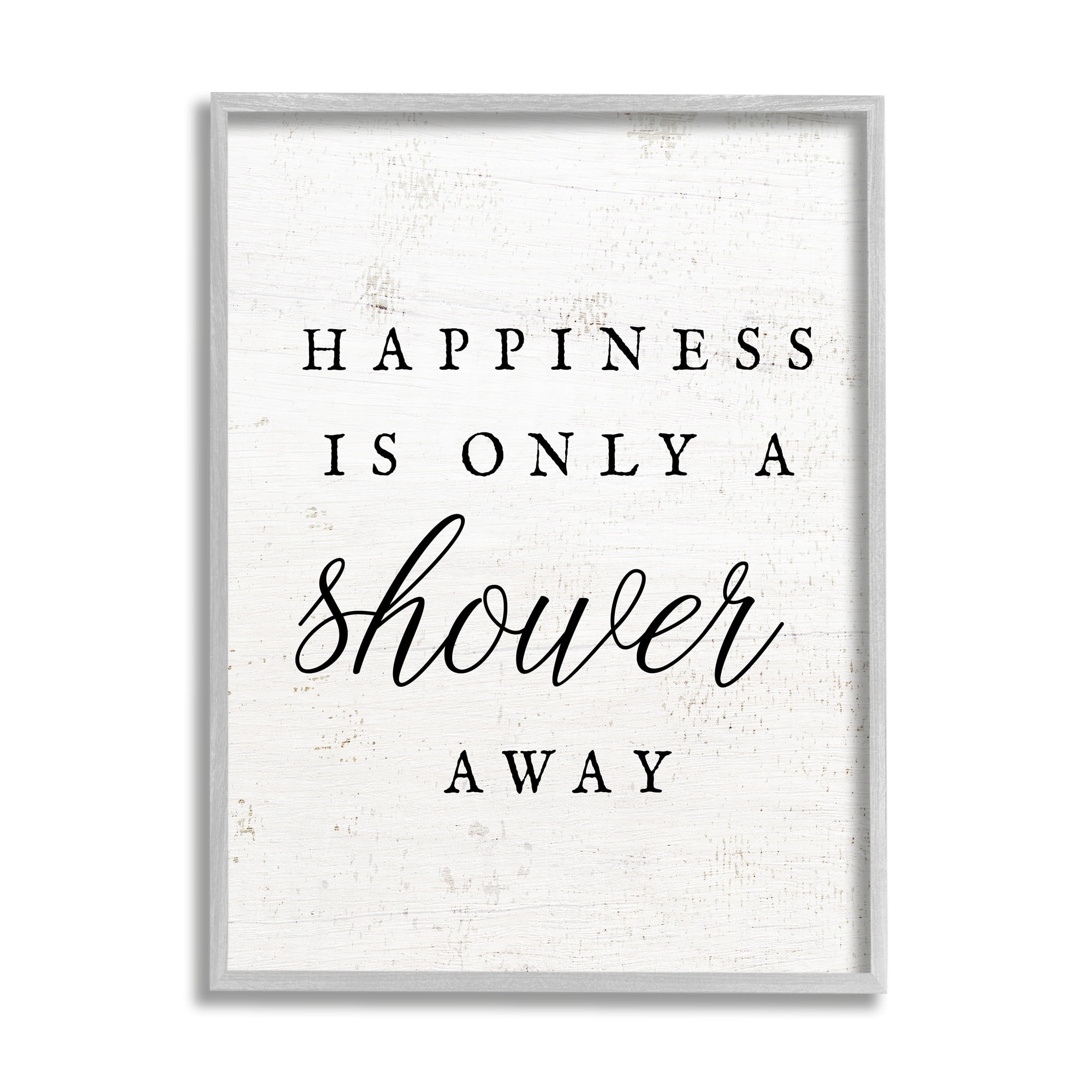 Stupell Industries Happiness Only A Shower Away Typography Painting Gray Framed Art Print Wall Art