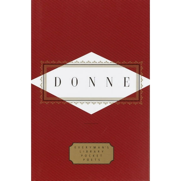 Everyman's Library Pocket Poets Donne: Poems: Introduction by Peter Washington, Book 0, (Hardcover)