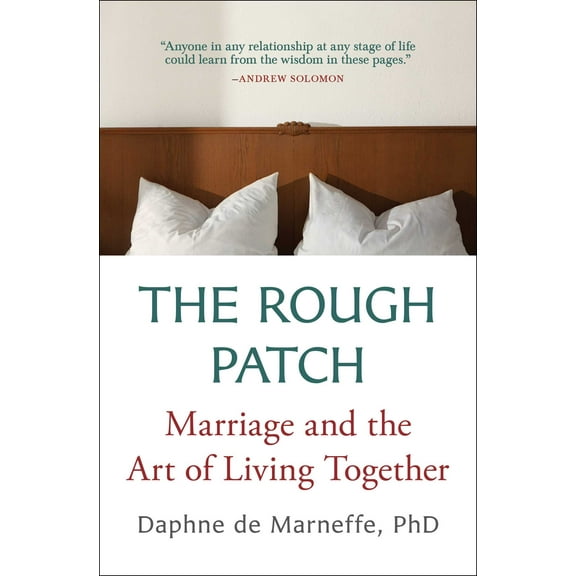 The Rough Patch : Marriage and the Art of Living Together (Paperback)